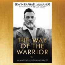 The Way of the Warrior: An Ancient Path to Inner Peace