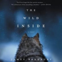 The Wild Inside: A Novel