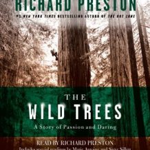 The Wild Trees: A Story of Passion and Daring