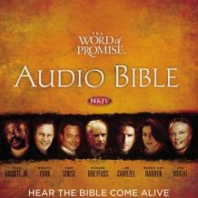 The Word of Promise Audio Bible - New King James Version, NKJV: Complete Bible: Complete Audio Bible
