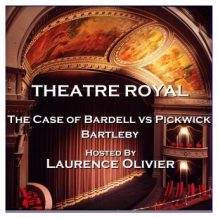 Theatre Royal - The Case of Bardell vs Pickwick & Bartleby: Episode 9