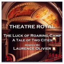 Theatre Royal - The Luck of Roaring Camp & A Tale of Two Cities: Episode 12