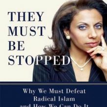 They Must Be Stopped: Why We Must Defeat Radical Islam and How We Can Do It