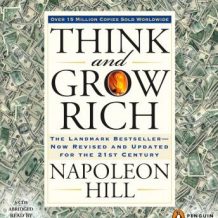 Think and Grow Rich: The Landmark Bestseller Now Revised and Updated for the 21st Century