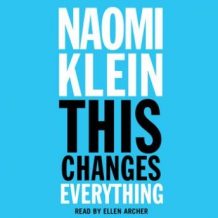 This Changes Everything: Capitalism vs. The Climate