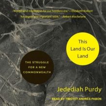 This Land Is Our Land: The Struggle for a New Commonwealth