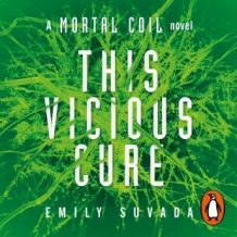 This Vicious Cure (Mortal Coil Book 3)