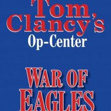 Tom Clancy's Op-Center #12: War of Eagles