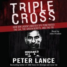 Triple Cross: How Bin Laden's Master Spy Penetrated the CIA, the Green Berets, and the FBI