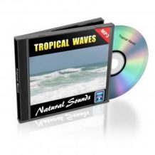 Tropical Waves - Relaxation Music and Sounds: Natural Sounds Collection Volume 11