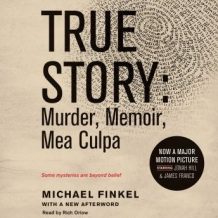 True Story tie-in edtion: Murder, Memoir, Mea Culpa