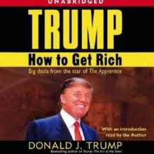 Trump: How to Get Rich