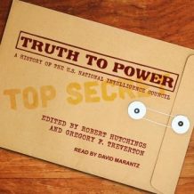 Truth to Power: A History of the U.S. National Intelligence Council