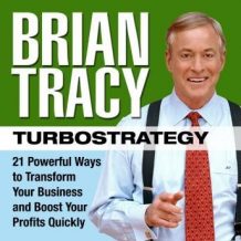 TurboStrategy: 21 Powerful Ways to Transform Your Business and Boost Your Profits Quickly