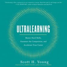 Ultralearning: Master Hard Skills, Outsmart the Competition, and Accelerate Your Career