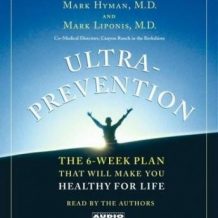 Ultraprevention: The 6-Week Plan That Will Make You Healthy for Life