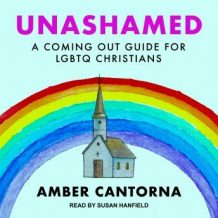 Unashamed: A Coming Out Guide for LGBTQ Christians