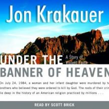 Under the Banner of Heaven: A Story of Violent Faith