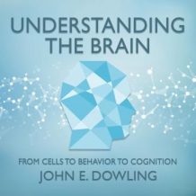 Understanding the Brain: From Cells to Behavior to Cognition