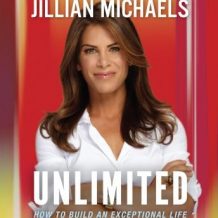 Unlimited: How to Build an Exceptional Life