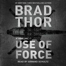 Use of Force: A Thriller