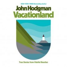 Vacationland: True Stories from Painful Beaches