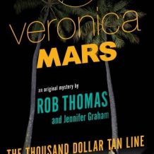 Veronica Mars: An Original Mystery by Rob Thomas: The Thousand-Dollar Tan Line