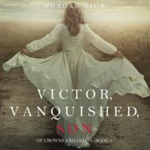 Victor, Vanquished, Son (Of Crowns and Glory-Book 8)