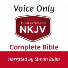 Voice Only Audio Bible - New King James Version, NKJV (Narrated by Simon Bubb): Complete Bible