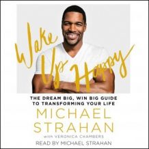 Wake Up Happy: The Dream Big, Win Big Guide to Transforming Your Life