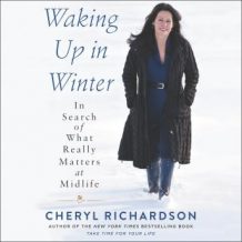 Waking Up in Winter: In Search of What Really Matters at Midlife