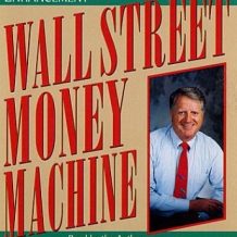 Wall Street Money Machine: New and Incredible Strategies for Cash Flow and Wealth Enhancement