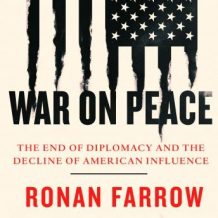 War on Peace: The End of Diplomacy and the Decline of American Influence