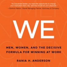 WE: Men, Women, and the Decisive Formula for Winning at Work