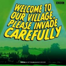 Welcome to our Village Please Invade Carefully: Series 2