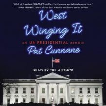 West Winging It: An Un-presidential Memoir