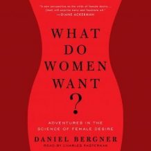 What Do Women Want?: Adventures in the Science of Female Desire