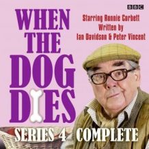 When The Dog Dies: Series 4: The BBC Radio 4 sitcom