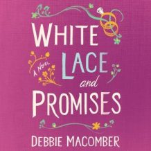 White Lace and Promises: A Novel