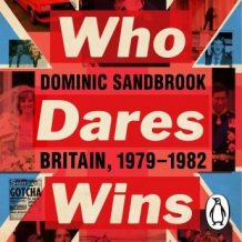 Who Dares Wins: Britain, 1979-1982