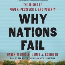 Why Nations Fail: The Origins of Power, Prosperity, and Poverty