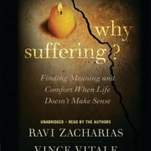 Why Suffering?: Finding Meaning and Comfort When Life Doesn't Make Sense