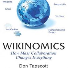 Wikinomics: How Mass Collaboration Changes Everything