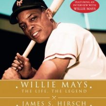 Willie Mays: The Life, The Legend