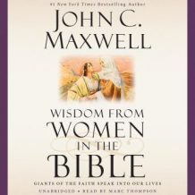 Wisdom from Women in the Bible: Giants of the Faith Speak into Our Lives