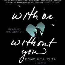 With or Without You: A Memoir
