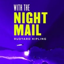 With the Night Mail: A Story of 2000 A.D.: A Yarn About the Aerial Board of Control