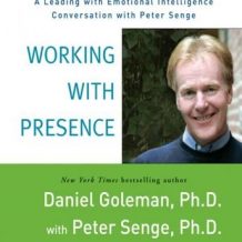 Working with Presence: A Leading with Emotional Intelligence Conversation with Peter Senge