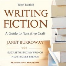 Writing Fiction, Tenth Edition: A Guide to Narrative Craft
