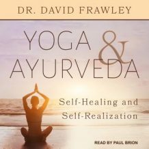 Yoga & Ayurveda: Self-Healing and Self-Realization